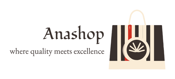Anashop - where quality meets excellence